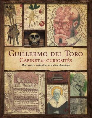 Cabinet de curiosités de Guillermo Del Toro -- 17/04/14