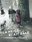 La neige tait sale de Jean-Luc Fromental et Yslaire