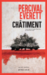 Chtiment de Percival Everett  -- 11/07/24