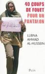 40 coups de fouets pour un pantalon de Lubna Ahmad Al Hussein -- 27/11/14