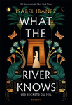 What The River Knows de Isabel Ibaez  -- 25/04/25