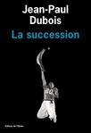 La succession de Jean Paul Dubois