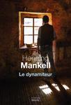 Le Dynamiteur de Henning Mankell