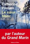 Le coeur blanc de Catherine Poulain -- 11/02/19