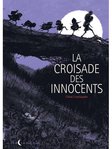 La Croisade des innocents de Chloé Cruchaudet -- 02/04/19