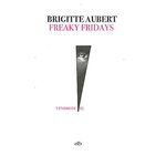 Freaky fridays de Brigitte Aubert -- 01/11/12