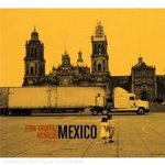 Cd de la semaine, Erik Truffaz: Mexico -- 01/04/09