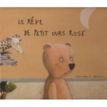 Le rêve du petit ours rose -- 02/07/10