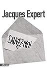 Sauvez-moi de Jacques Expert -- 23/07/18