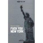 Fuck you New York -- 05/02/10