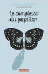 Le complexe du papillon de Annelise Heurtier -- 09/09/16