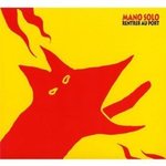 CD de la semaine, Mano Solo : Rentrer au port -- 14/04/10