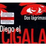 Cd de la semaine,  Diego El Cigala : Dos lagrimas -- 05/05/10