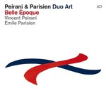 Belle Epoque de Vincent Peirani & Emile Parisien  -- 10/06/20