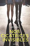 Nos cicatrices invisibles d'Amy Giles