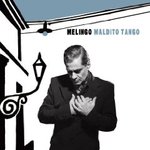 Cd de la semaine, Daniel Melingo : Maldito tango