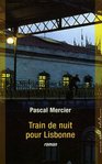 Train de nuit pour Lisbonne de Pascal Mercier -- 08/09/14