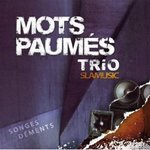 Mots Paums Trio : Songes dments