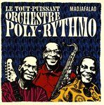 Madjafalao de Le Tout-Puissant Orchestre Poly-Rythmo -- 31/05/17