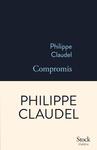 Compromis de Philippe Claudel -- 25/04/19