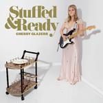 Stuffed & Ready de Cherry Glazerr 