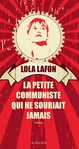 La petite communiste qui ne souriait jamais de Lola Lafon  -- 12/05/14