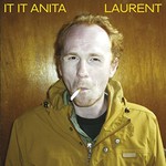 Laurent de It It Anita  -- 18/03/20