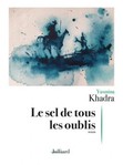 Le sel de tous les oublis de Yasmina Khadra  -- 06/05/24