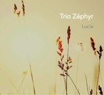 Lucia du Trio Zephyr  -- 07/04/21