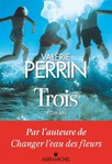 Trois de Valérie Perrin -- 16/09/21