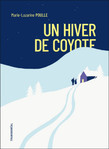 Un hiver de coyote de Marie-Lazarine Poulle -- 07/03/22