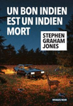 Un bon indien est un bon indien mort de Stephen Graham Jones  -- 14/10/22