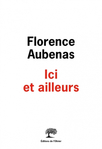  Ici et ailleurs de Florence Aubenas -- 03/03/23