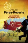 La patience du franc-tireur d'Arturo Prez-Reverte -- 27/08/15