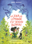 Le jour o le monde est devenu bizarre de Marie Pavlenko -- 06/06/25
