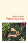 Nature humaine de Serge Joncour