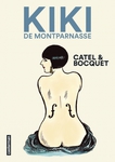 Kiki de Montparnasse de Catel et Bocquet