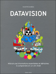 Datavision : mille et une informations essentielles et dérisoires à comprendre en un clin d'oeil -- 26/01/12