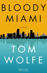 Bloody Miami de Tom Wolfe -- 17/06/13