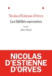 Les fidlits successives de Nicolas dEstienne dOrves -- 11/04/13