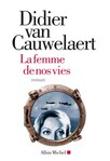 La Femme de nos vies de Didier van Cauwelaert  -- 16/12/13