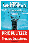 Underground railroad de Colson Whitehead -- 19/10/17