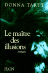 Le matre des illusions  de Donna Tartt -- 20/10/14