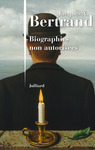 Biographies non-autorisées de Jacques A. Bertrand
