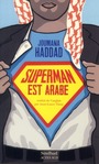 Superman est arabe de Joumana Haddad -- 27/05/13