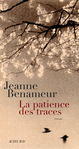 La patience des traces de Jeanne Benameur -- 03/03/22