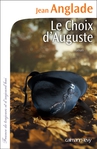 Le choix d'Auguste de Jean Anglade -- 17/11/14