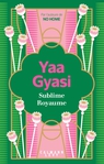 Sublime royaume de Yaa Gyasi