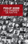 Les Ombres de Katyn de Philip Kerr -- 19/10/15