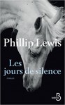 Les jours de silence de Phillip Lewis -- 20/10/18